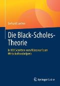 Die Black-Scholes-Theorie: In 100 Schritten Vom M?nzwurf Zum Wirtschaftsnobelpreis