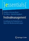 Festivalmanagement: Grundlagen Der Produktion Von Open-Air-Musikveranstaltungen
