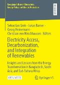 Electricity Access, Decarbonization, and Integration of Renewables: Insights and Lessons from the Energy Transformation in Bangladesh, South Asia, and
