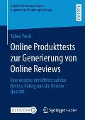 Online Produkttests Zur Generierung Von Online Reviews: Eine Analyse Der Effekte Auf Das Review Rating Und Die Review Qualit?t