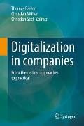 Digitalization in Companies: From Theoretical Approaches to Practical