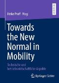 Towards the New Normal in Mobility: Technische Und Betriebswirtschaftliche Aspekte