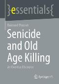 Senicide and Old Age Killing: An Overdue Discourse