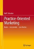 Practice-Oriented Marketing: Basics - Instruments - Case Studies
