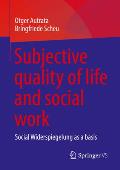 Subjective Quality of Life and Social Work: Social Widerspiegelung as a Basis