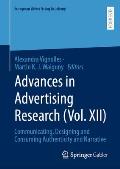 Advances in Advertising Research (Vol. XII): Communicating, Designing and Consuming Authenticity and Narrative