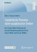Sozialistische Theorien Nicht-Sozialistischer Denker: Eine Gegen?berstellung Der Sozialismuskonzeptionen John Stuart Mills Und Oscar Wildes