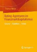 Rating-Agenturen Im Finanzmarktkapitalismus: Genese - Praktiken - Felder