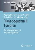 Trans-Sequentiell Forschen: Neue Perspektiven Und Anwendungsfelder
