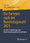 Die Parteien Nach Der Bundestagswahl 2021: Neueste Entwicklungen Des Parteienwettbewerbs in Deutschland
