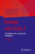 Europa Von a Bis Z: Taschenbuch Der Europ?ischen Integration