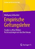 Empirische Geltungslehre: Studien Zu Max Webers Rechtssoziologie Und Dar?ber Hinaus