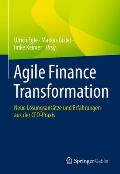 Agile Finance Transformation: Neue L?sungsans?tze Und Erfahrungen Aus Der Cfo-PRAXIS