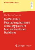 Das Mai-Tool ALS Untersuchungsinstrument Von L?sungsprozessen Beim Mathematischen Modellieren