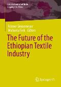 Industrialization in Ethiopia: Awakening - Crisis - Outlooks: The Example of the Textile Industry