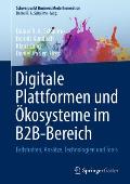Digitale Plattformen Und ?kosysteme Im B2b-Bereich: Fallstudien, Ans?tze, Technologien Und Tools