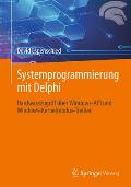 Systemprogrammierung Mit Delphi: Hardwarezugriff ?ber Windows-API Und Windows-Kernelmodus-Treiber