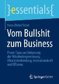 Vom Bullshit Zum Business: Praxis-Tipps Zur Steigerung Der Mitarbeitergewinnung, Mitarbeiterbindung, Innovationskraft Und Effizienz