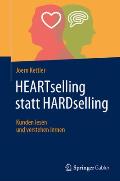 Heartselling Statt Hardselling: Kunden Lesen Und Verstehen Lernen