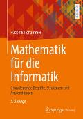 Mathematik F?r Die Informatik: Grundlegende Begriffe, Strukturen Und Anwendungen
