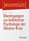 ?berlegungen Zur Kollektiven Psychologie Der Ukraine-Krise