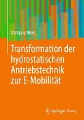 Transformation Der Hydrostatischen Antriebstechnik Zur E-Mobilit?t