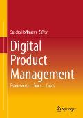 Digital Product Management: Frameworks - Tools - Cases