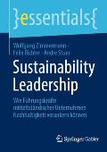 Sustainability Leadership: Wie F?hrungskr?fte Mitteltst?ndischer Unternehmen Nachhaltigkeit Verankern K?nnen