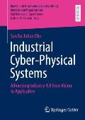Industrial Cyber-Physical Systems: Advancing Industry 4.0 from Vision to Application
