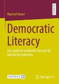 Democratic Literacy: Eine Politisch-Kulturelle Firewall F?r Liberale Demokratien
