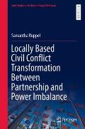 Locally Based Civil Conflict Transformation Between Partnership and Power Imbalance