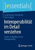 Interoperabilit?t Im Detail Verstehen: Hands-On Healthcare & Interoperability