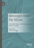 Messages from the Moon: A Global History of the First Manned Moon Landing