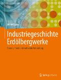 Industriegeschichte Erd?lbergwerke: Theorie, PRAXIS Und Weltweite Verbreitung