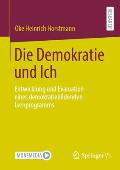 Die Demokratie Und Ich: Entwicklung Und Evaluation Eines Demokratiebildenden Lernprogramms