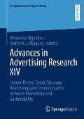 Advances in Advertising Research XIV: Harder, Better, Faster, Stronger: Advertising and Communication Between Immediacy and Sustainability