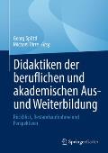 Didaktiken Der Beruflichen Und Akademischen Aus- Und Weiterbildung: R?ckblick, Bestandsaufnahme Und Perspektiven