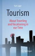 Tourism - About Traveling and Vacationing in Our Time