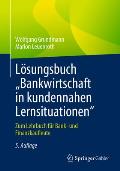 L?sungsbuch Bankwirtschaft in Kundennahen Lernsituationen: Zum Lehrbuch F?r Bank- Und Finanzkaufleute