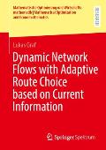 Dynamic Network Flows with Adaptive Route Choice Based on Current Information