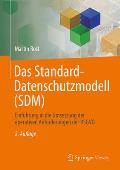 Das Standard-Datenschutzmodell (Sdm): Einf?hrung in Die Umsetzung Der Operativen Anforderungen Der Dsgvo