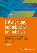 Entwicklung Betrieblicher Immobilien: Beschaffung Und Verwertung Von Immobilien Im Corporate Real Estate Management