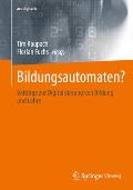 Bildungsautomaten?: Beitr?ge Zur Digitalisierung Von Bildung Und Lehre