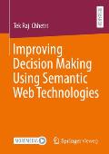 Improving Decision Making Using Semantic Web Technologies