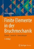 Finite Elemente in Der Bruchmechanik: Theorie - Numerik - Anwendungen