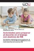 Actividades para preparar al docente en el trabajo con alumnos de RM