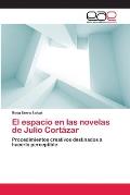 El espacio en las novelas de Julio Cort?zar