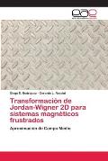Transformaci?n de Jordan-Wigner 2D para sistemas magn?ticos frustrados