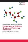 Problemas de Qu?mica Org?nica: Productos Naturales