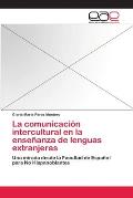 La comunicaci?n intercultural en la ense?anza de lenguas extranjeras
